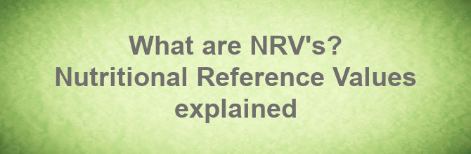 Everything you need to know about Nutrient Reference Values