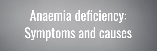 Iron deficiency anaemia: Symptoms and causes